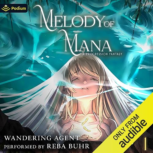 Melody of Mana By Wandering Agent